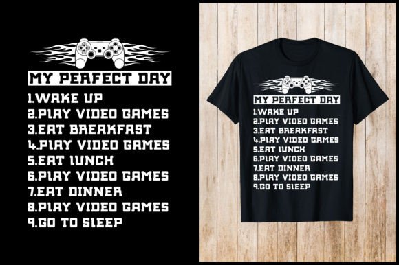 A Canvas for Passion: The My Perfect Day in Gaming T-Shirt