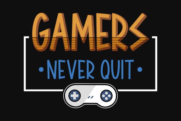 Gamers Never Quit Gaming T-Shirt Design: A Strategic Asset for Your Print-on-Demand Business
